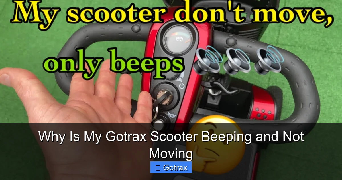 Why Is My Gotrax Scooter Beeping and Not Moving