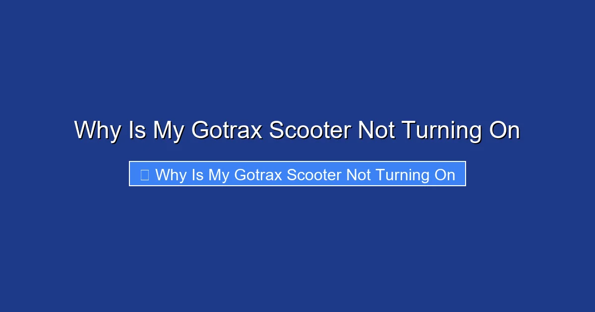 Why Is My Gotrax Scooter Not Turning On