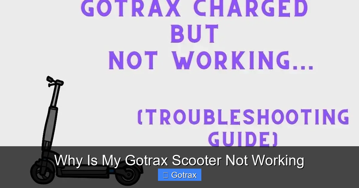 Why Is My Gotrax Scooter Not Working